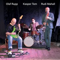 Rudi Mahall Olaf Rupp Kasper Tom